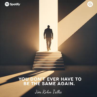 You Don’t Ever Have to Be the Same Again — Jim Rohn’s Discipline Code