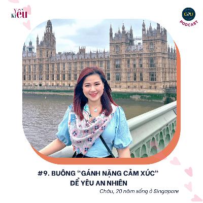Yêu Kiều - Tập  9 - Buông "gánh nặng cảm xúc" để yêu an nhiên Yêu Kiều - Tập  9 - Buông "gánh nặng cảm xúc" để yêu an nhiên