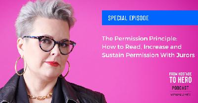 FHTH Podcast Special Episode β The Permission Principle: How to Read, Increase and Sustain Permission With Jurors FHTH Podcast Special Episode β The Permission Principle: How to Read, Increase and Sustain Permission With Jurors