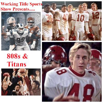 Working Title Sports Show Ep. 76 - 808s and Titans