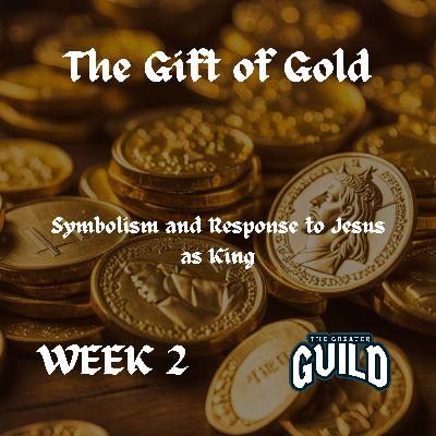 The Gift of Gold: Symbolism and Response to Jesus as King