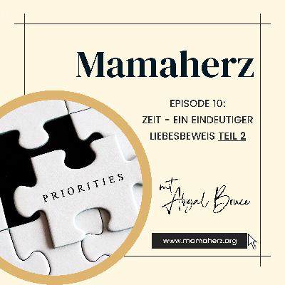 Folge 010: TEIL 2 - Zeit – ein eindeutiger Liebesbeweis