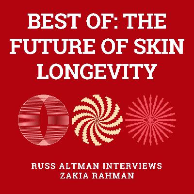 Best of: The future of skin longevity