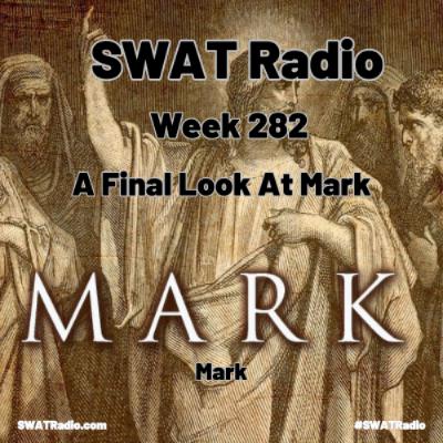 SWAT - 12-16 - Week 282 - A Final Look at Mark and 2025