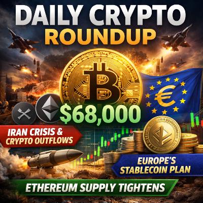 Daily Crypto Roundup: Bitcoin Surges Past $68K After Iran Strikes | Ethereum Supply Tightens | EU Stablecoin Shock