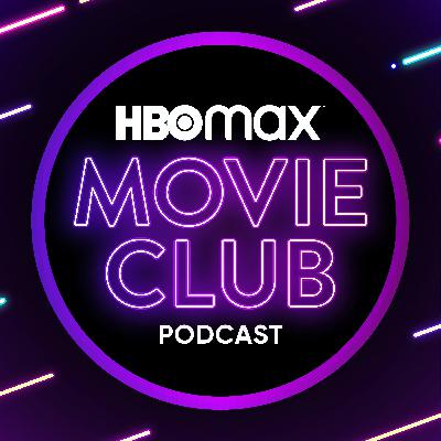 HBO Max Movie Club is Back!