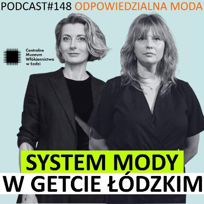 #148 System mody w łódzkim getcie. Rozmowa z Karoliną Sulej