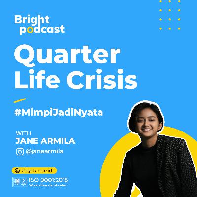 Quarter Life Crisis with Jane Armila