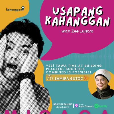 EP 16 : Usapang Peace, Advocacies at literal na marami pang iba for Gen Z and Millennials feat. Ate Samira Gutoc EP 16 : Usapang Peace, Advocacies at literal na marami pang iba for Gen Z and Millennials feat. Ate Samira Gutoc
