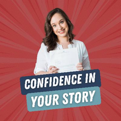 55. The Unexpected Way to Build More Confidence (Even If Your Story Isn’t Perfect) 55. The Unexpected Way to Build More Confidence (Even If Your Story Isn’t Perfect)