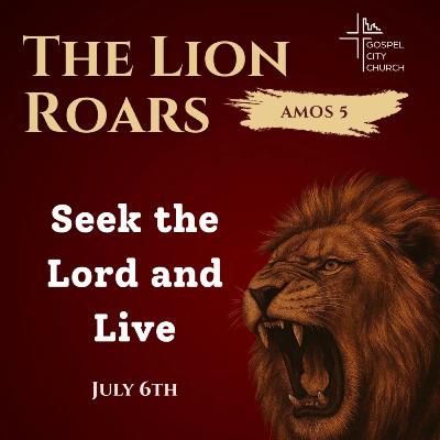 Seek the Lord and Live