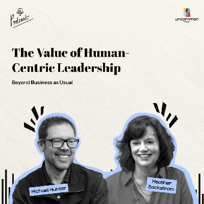 Beyond Business as Usual ft. Dr. Heather Backstrom