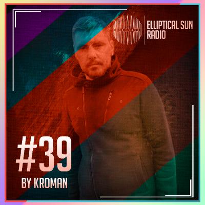 Elliptical Sun Radio #39 by Kroman