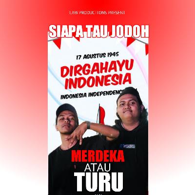 MERDEKA ATAU TURU
