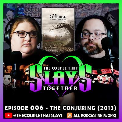 Episode 006 - The Conjuring (2013)