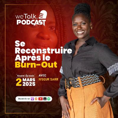 N'geur Sarr : Se reconstruire après le Burn-Out