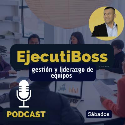 Episodio 5 Ejecutiboss: Toma de decisiones en una crisis