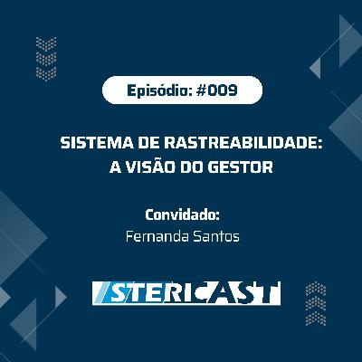 #009 - Sistema de rastreabilidade: a visão do gestor
