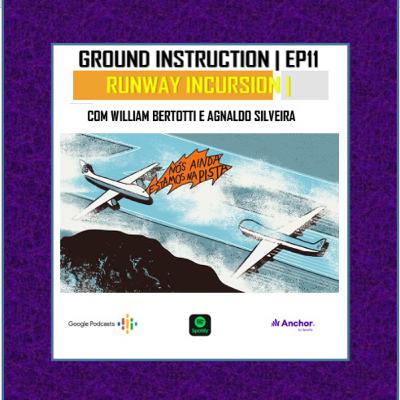 Ground Instruction| Runway Incursion | Episódio 11| PilotNation Podcast