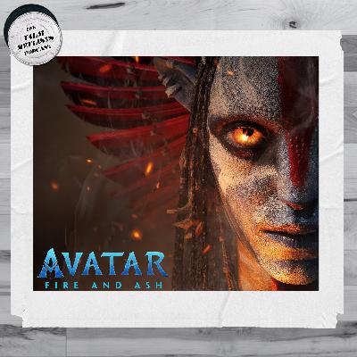 179. Avatar: Fire and Ash 179. Avatar: Fire and Ash
