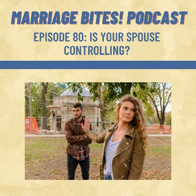 80. Is Your Spouse Controlling?