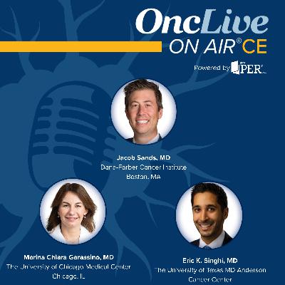 S16 Ep24: Tumor Board: Translating HER2 and TROP2 Innovations to Transform NSCLC Care