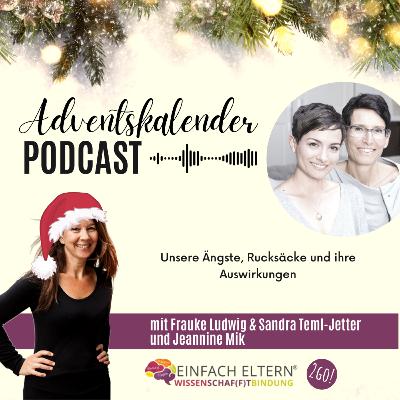 11. Türchen: Über unsere Ängste,  Rucksäcke und ihre Auswirkungen mit Sandra Teml und Jeannine Mik