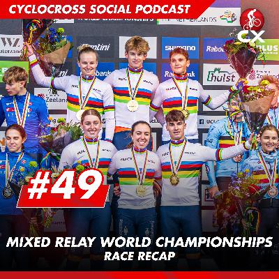 Cyclocross World Championships 2026 Mixed Relay & Course | Cyclocross Social Podcast #49