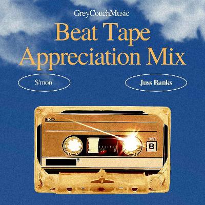 Beat Tape Appreciation Mix - S'mon & Juss Banks