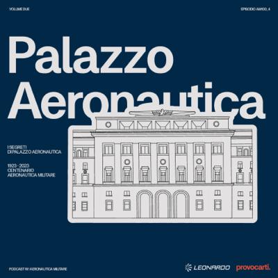 I segreti di Palazzo Aeronautica I segreti di Palazzo Aeronautica