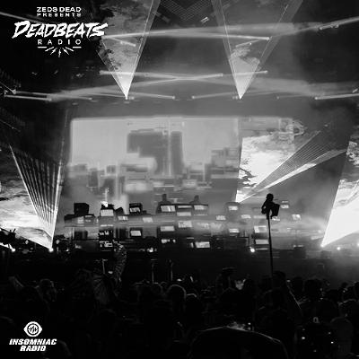 #357 Deadbeats Radio with Zeds Dead