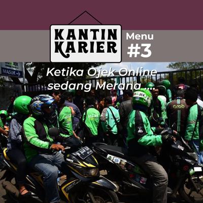 Menu 3: Ketika Ojek Online Sedang Merana ....