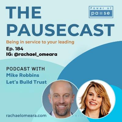 Ep. 184:🎙️ Pause and Lead with Mike Robbins 🚀