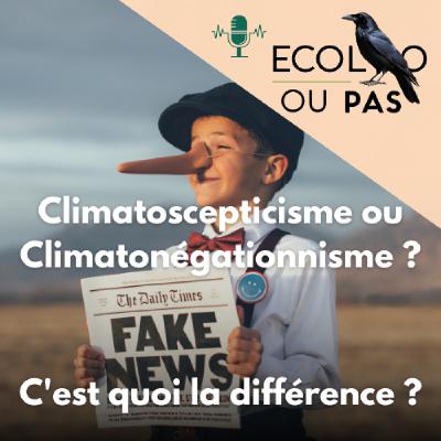 Climatoscepticisme ou Climatonégationnisme - C'est quoi la différence ?