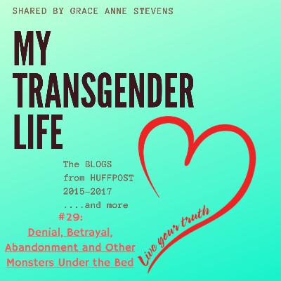 MTL: Denial, Betrayal, Abandonment and Other Monsters Under the Bed MTL: Denial, Betrayal, Abandonment and Other Monsters Under the Bed