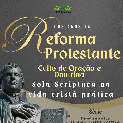 Sola Scriptura na vida cristã prática. Sola Scriptura na vida cristã prática.