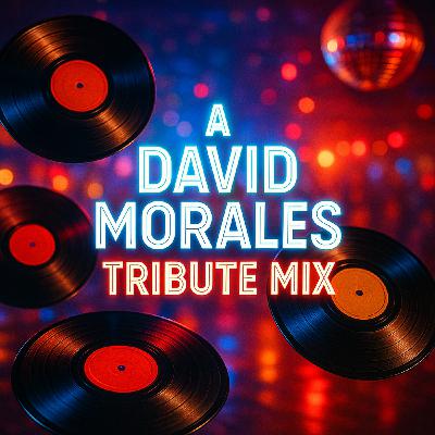 Episode 95: Deep Soulful House Volume 10 - A David Morales Tribute Mix