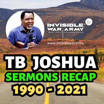 T.B. Joshua Sermons Recap (1990 - 2021) T.B. Joshua Sermons Recap (1990 - 2021)
