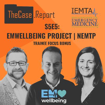 S5E5: EMWellbeing Project | NEMTP | Trainee Focus Bonus
