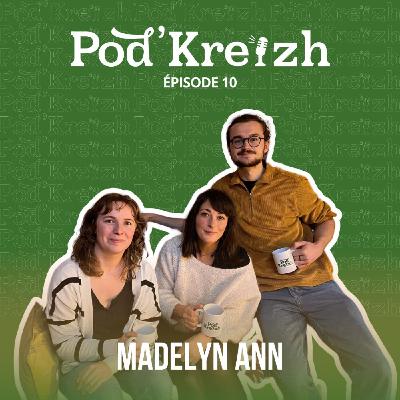 POD'KREIZH #10 - MADELYN ANN