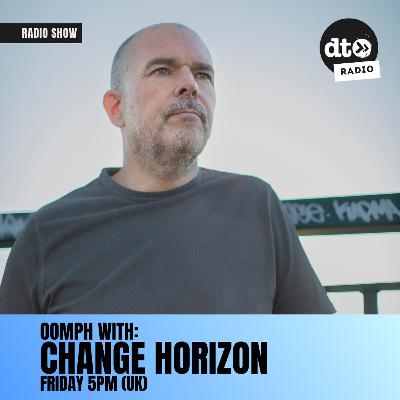 OOMPH with Change Horizon (Ep5)