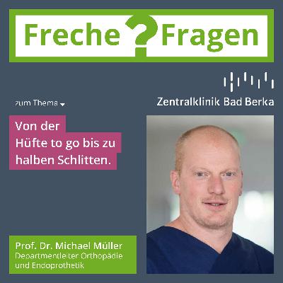 Freche Fragen an Prof. Dr. med. Michael Müller: Von der Hüfte to go bis zu halben Schlitten