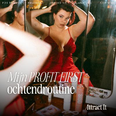 Mijn PROFIT FIRST ochtendroutine Mijn PROFIT FIRST ochtendroutine