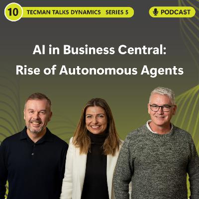 S5 Ep10: AI in Business Central: Rise of Autonomous Agents