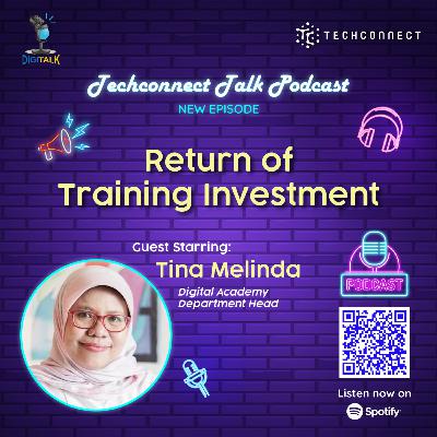 Return of Training Investment | DigiTalk with Tina Melinda