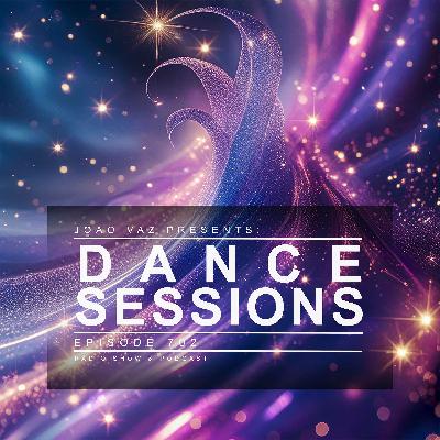 Dance Sessions Ep. 702