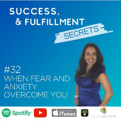 #32 Turn From Fear and Anxiety to A Resilient Mindset #32 Turn From Fear and Anxiety to A Resilient Mindset