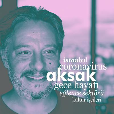 S01E12 - corona, istanbul, gece hayatı, eğlence sektörü, kültür işçileri ve çözümler - aksak S01E12 - corona, istanbul, gece hayatı, eğlence sektörü, kültür işçileri ve çözümler - aksak