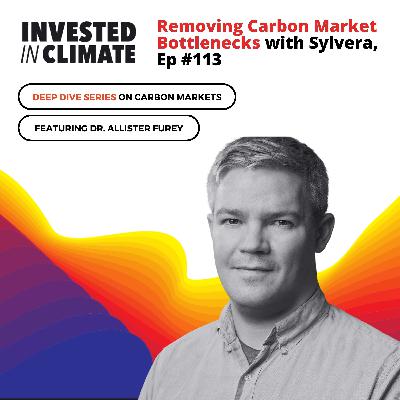 Removing Carbon Market Bottlenecks with Sylvera, Ep #113