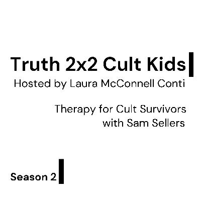 Therapy for cult survivors with Sam Sellers